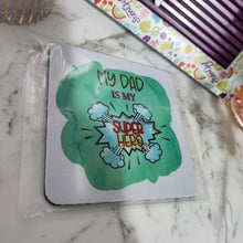 Load image into Gallery viewer, Printed  Father&#39;s Day  Mug Coasters- PRE MADE
