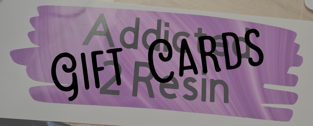 Addicted2Resin Gift Card