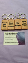 Load image into Gallery viewer, Pre Made Resin/ Wooden Fathers Day Keyrings
